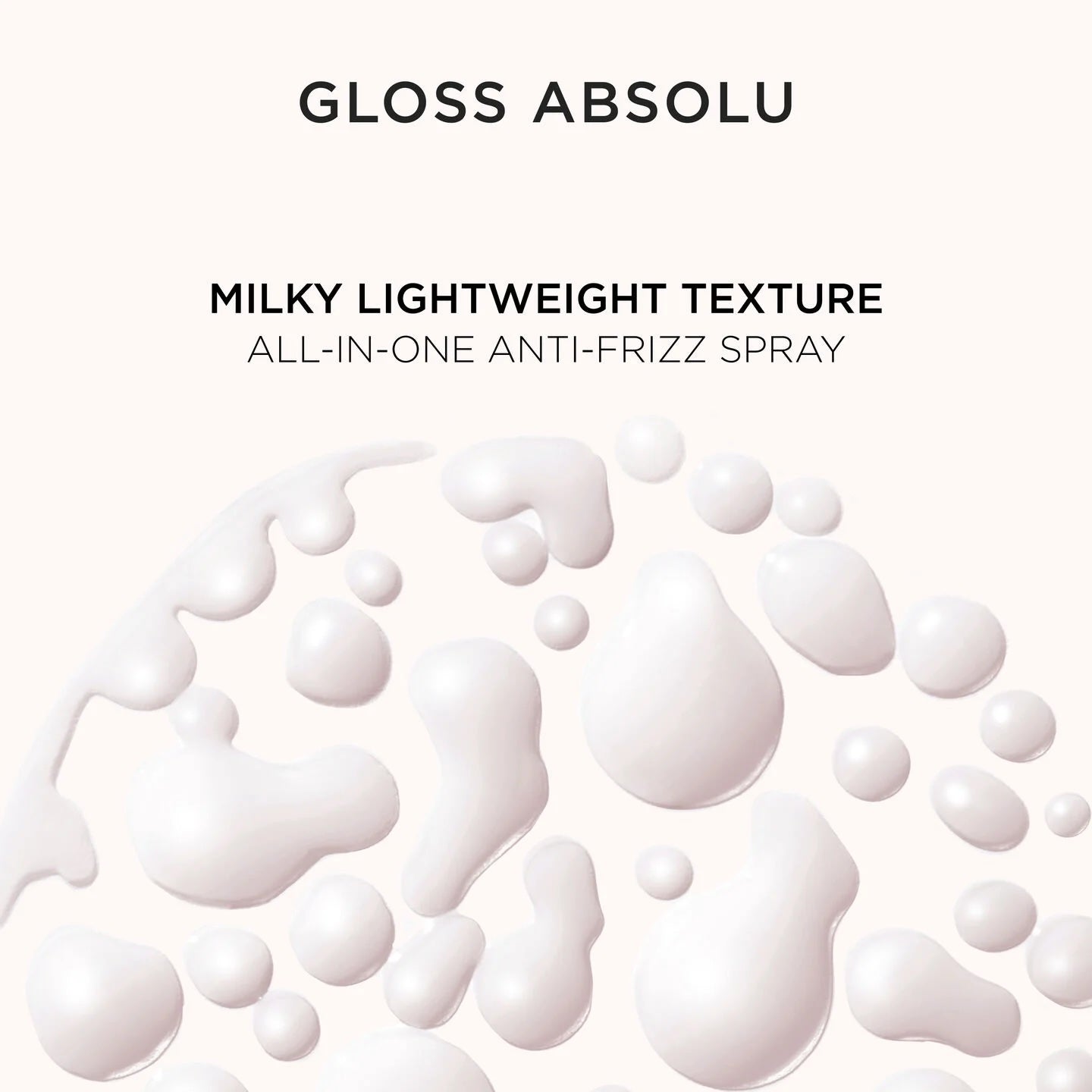Kérastase Gloss Absolu Anti-Frizz Glaze Milk · All-in-1 Smoothing Spray